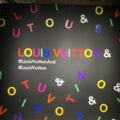 ルイ・ヴィトンとアーティストとのコラボ展「LOUIS VUITTON &」開催